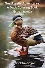 Quacktastic Adventures: A Duck Coloring Book Extravaganza 