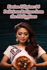 Kusina Filipina: 94 Delicious Recipes from the Philippines 