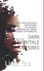 Dark Fairytale Desires 