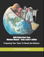 OAPN Global Short-Term Missions Manual: Preparing Your Team To Reach the Nations 