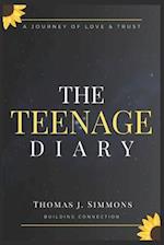 The Teenage Diary: A Journey of Love, Trust, and Building Strong Connections with Your Daughter. 