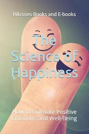 The Science of Happiness