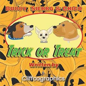 Buddy, Sierra and Chico: Trick or treat