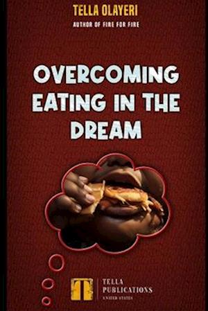 Overcoming Eating In The Dream