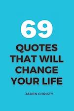 69 Quotes that Will Change Your Life 