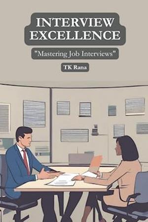 Interview Excellence: "Mastering Job Interviews"