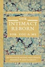 Our Intimacy Reborn