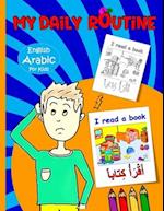 My Daily Routine For Kids: Arabic - English Bilingual: Daily Routine Activity Book | Describing your Daily Routine in Arabic 
