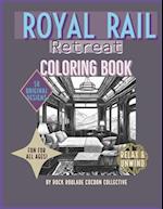 Royal Rail Retreat: coloring Book 
