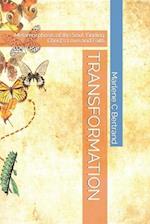 TRANSFORMATION: Metamorphosis of the Soul: Finding Christ's Love and Faith 