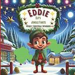 Eddie Elf's Jingle Farts Windy Christmas Wonders: Christmas Story Spreading Cheer with Every Toot A Hilarious and Heartwarming Holiday Adventure 