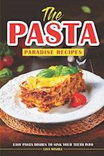 The Pasta Paradise Recipes