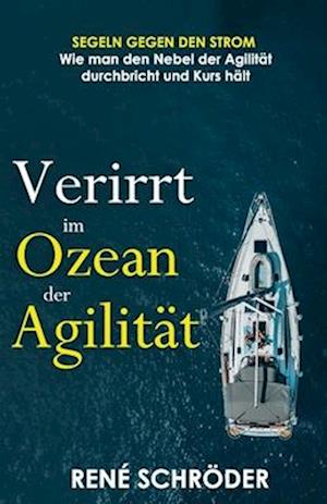 Verirrt im Ozean der Agilität