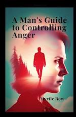 A man's guide to controlling anger 