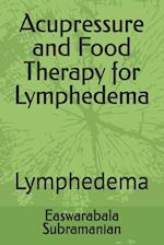 Acupressure and Food Therapy for Lymphedema : Lymphedema 