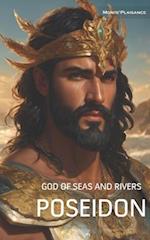 Poseidon: God of the Seas and Rivers 