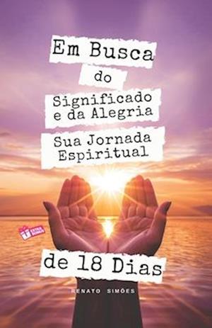 Em Busca do Significado e da Alegria