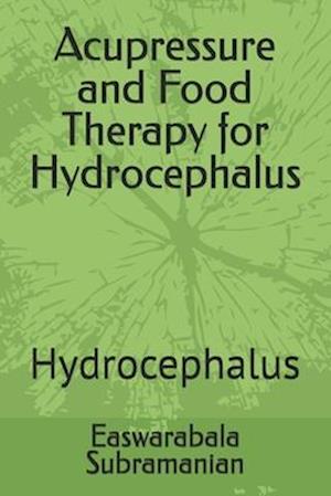 Acupressure and Food Therapy for Hydrocephalus: Hydrocephalus