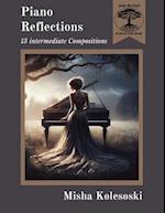 Piano Reflections: Thirteen Intermediate Compositions 