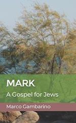 Mark: A Gospel for Jews 