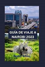 Guía de Viaje a Nairobi 2023