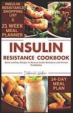Insulin Resistance Cookbook: Quick and Easy Recipes to Reverse Insulin Resistance and Prevent Prediabetes 