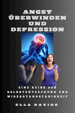 Angst Überwinden Und Depression