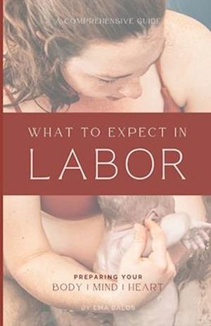 What to Expect in Labor: A Comprehensive Guide to Coping Techniques for Each Stage of Labor