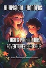Whimsical Wonders: Lacie's Mischievous Adventures Continue 