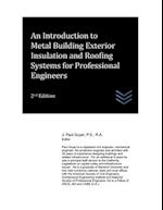 An Introduction to Metal Building Exterior Insulation and Roofing Systems for Professional Engineers 