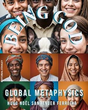 Being God: Global Metaphysics