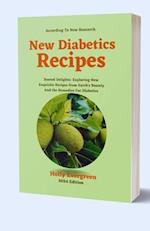 New Diabetics Recipes : Rooted Delights: Exploring New Exquisite Recipes from Earth's Bounty And the Remedies For Diabetics 