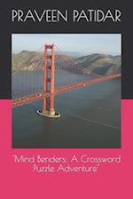 "Mind Benders: A Crossword Puzzle Adventure" 