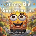 Sunny the Good Vibe Bus: super-duper secret 