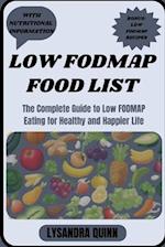 LOW FODMAP FOOD LIST: The Complete Guide to Low FODMAP Eating for Healthy and Happier Life 