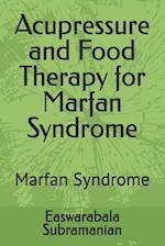 Acupressure and Food Therapy for Marfan Syndrome: Marfan Syndrome 