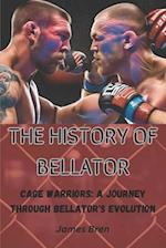 THE HISTORY OF BELLATOR: Cage Warriors: A Journey Through Bellator's Evolution 