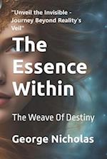 The Essence Within : The Weave Of Destiny 