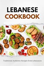 Lebanese Cookbook: Traditional Authentic Recipes from Lebanon 