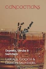 CONCOCTIONS: Oxymels, Shrubs & Switchels 