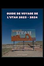 Guide de Voyage de l'Utah 2023 - 2024