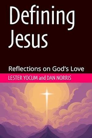 Defining Christ: Reflections on God's Love