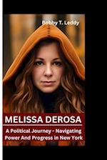 MELISSA DEROSA: A Political Journey - Navigating Power And Progress in New York 