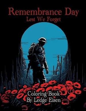 Remembrance Day Lest We Forget Coloring Book