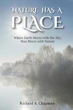 Nature Has A Place: Where Earth Meets with the Sky, Man Meets with Nature 