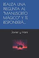 Realiza Una Pregunta Al "Manuscrito Mágico" Y Te Responderá....