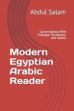Modern Egyptian Arabic Reader: Conversations With Dialogue Vocabulary and Idioms 