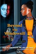 Beyond The Windowsill 