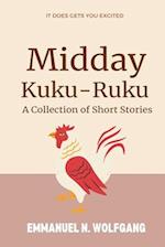 Midday Kuku-Ruku: A Collection of Short Stories 