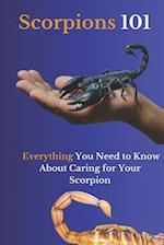 Scorpions 101: Everything You Need to Know About Caring for Your Scorpion 